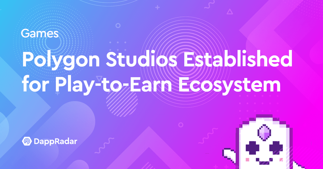 dappradar-com-polygon-puts-focus-on-for-play-to-earn-blockchain-gaming-polygon-studios-play-to-earn-gaming-5659880-7847414-png